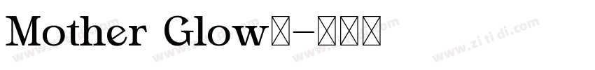 Mother Glow◆字体转换